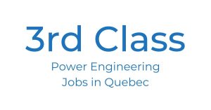 3rd Class Power Engineering Jobs in Quebec feature image