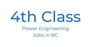 4th Class Power Engineering Jobs in BC feature image