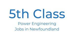 5th Class Power Engineering Jobs in Newfoundland feature image