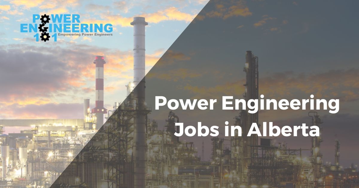 Power Engineering Jobs Alberta - Power Engineering 101