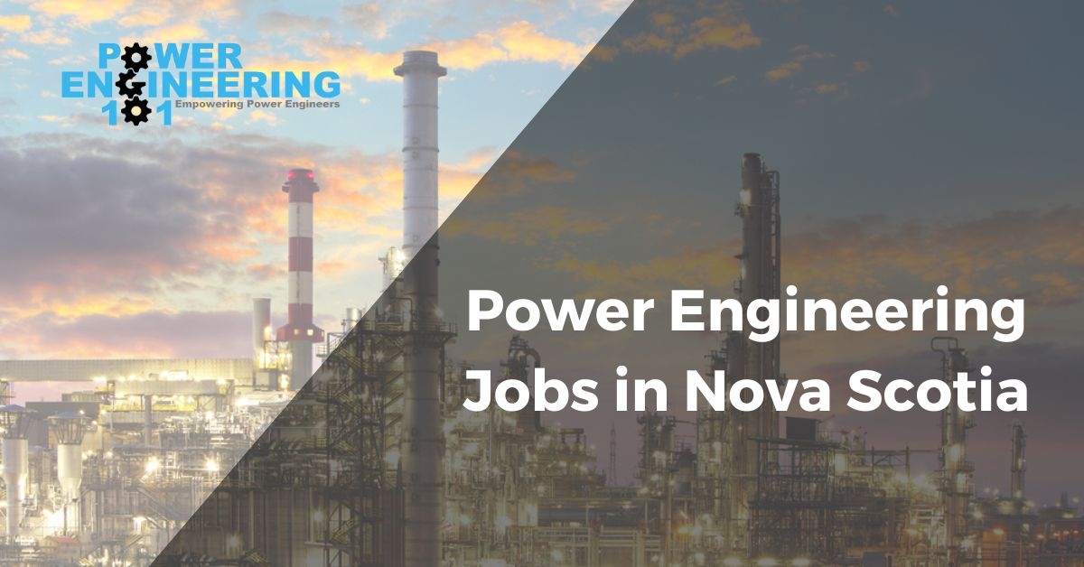 Power Engineering Jobs Nova Scotia Power Engineering 101