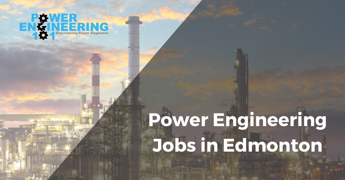 Power Engineering Jobs Edmonton Power Engineering 101