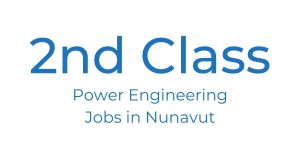 2nd Class Power Engineering Jobs in Nunavut