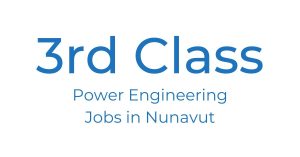 3rd Class Power Engineering Jobs in Nunavut