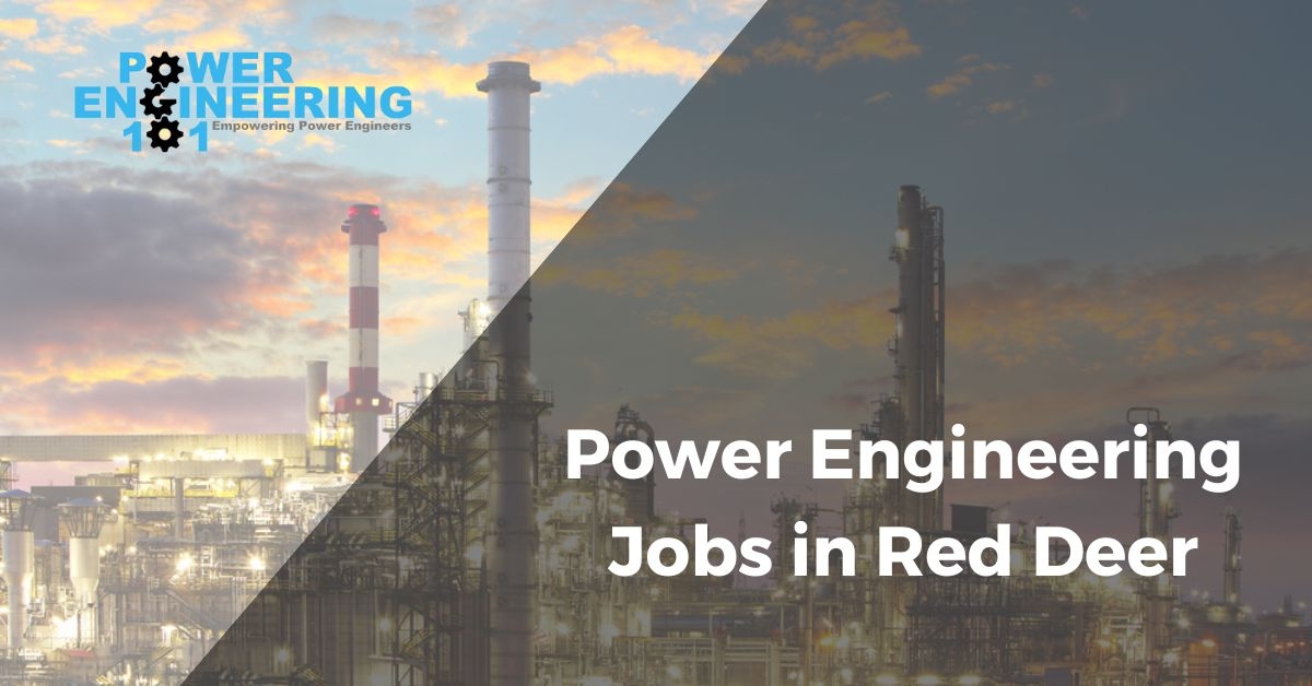 Power Engineering Jobs Red Deer Power Engineering 101