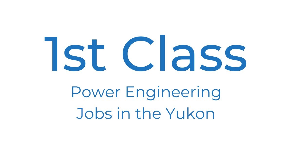 Power Engineering Jobs Yukon Power Engineering 101