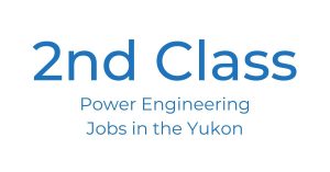 2nd Class Power Engineering Jobs Yukon