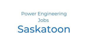 Power Engineering Jobs in Saskatoon