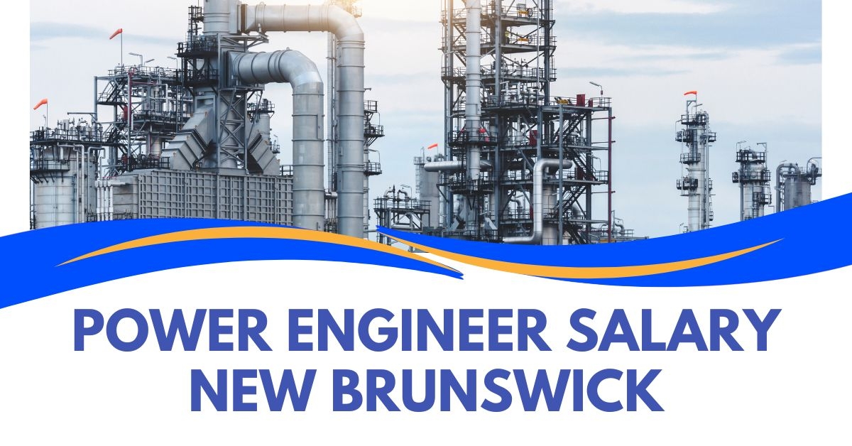 Power Engineer Salary In New Brunswick Insights Trends Power