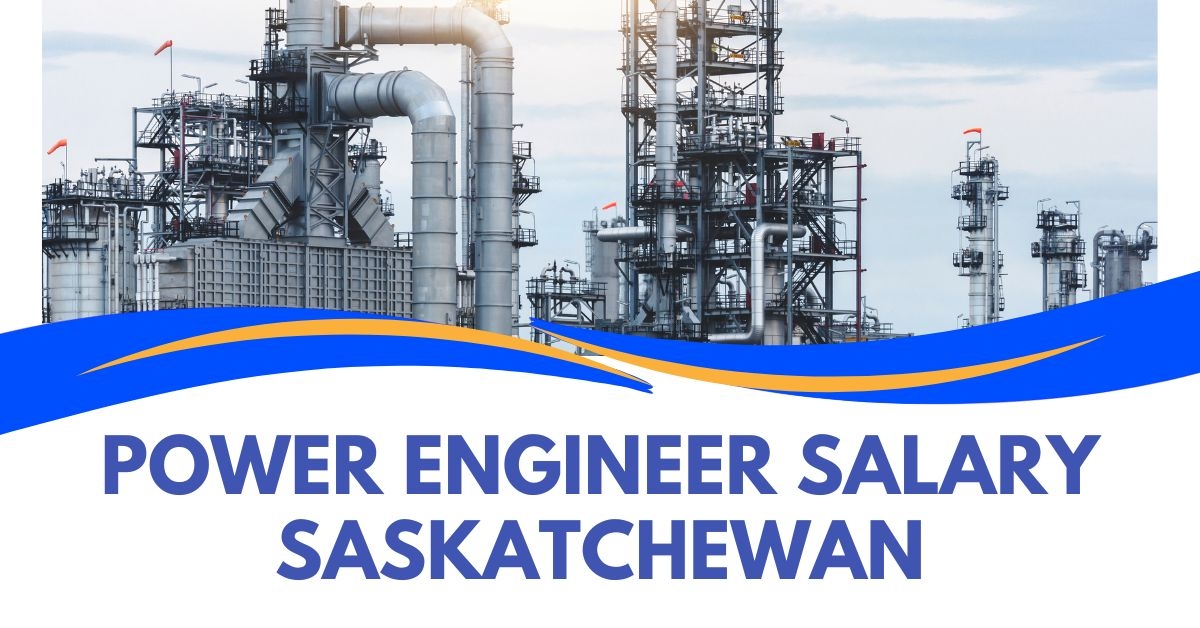 Power Engineer Salary in Saskatchewan Insights & Trends Power Engineering 101