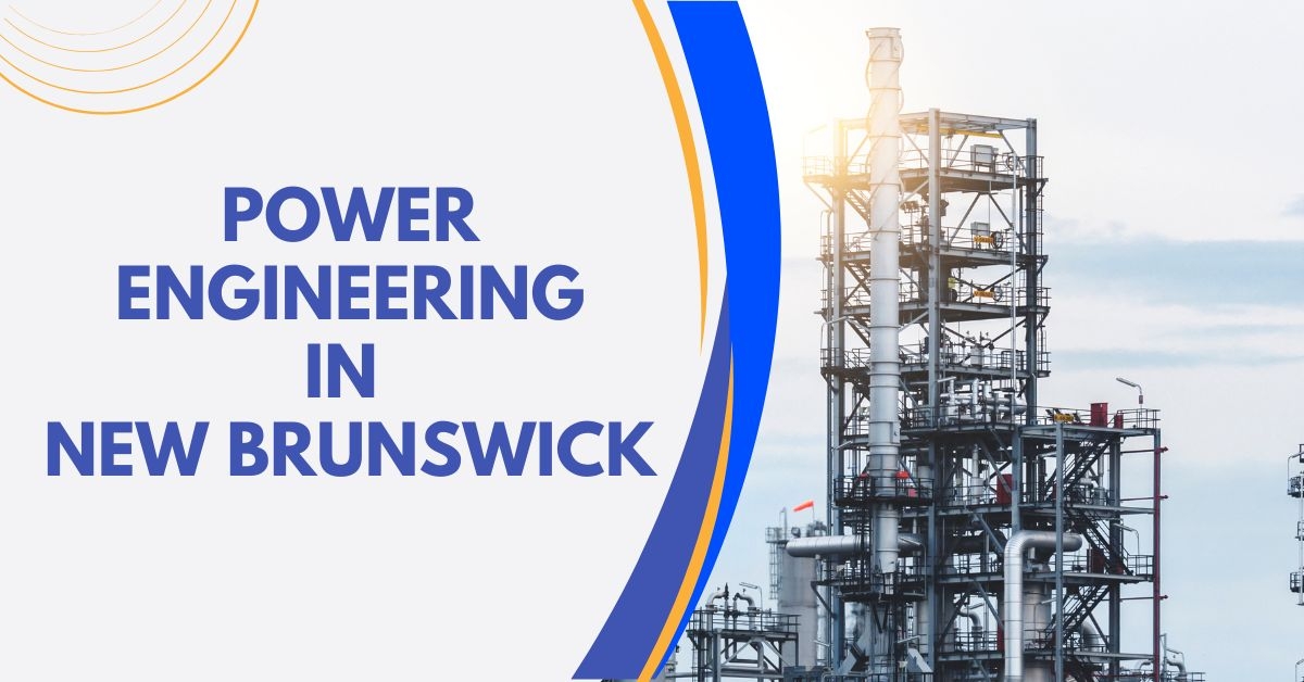 Power Engineering in New Brunswick Overview & Opportunities Power