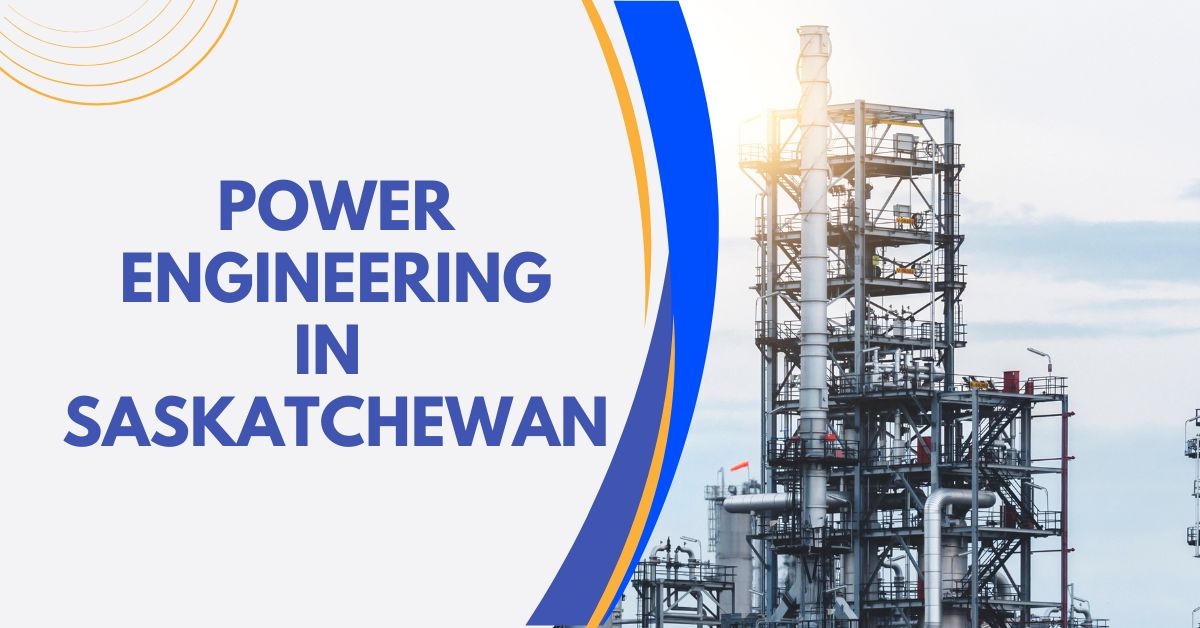Power Engineering in Saskatchewan Programs & Opportunities Power Engineering 101