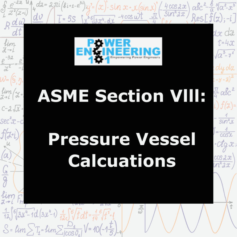 Power Engineering ASME Section 8 Pressure Vessel calculations